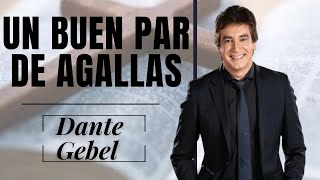 Dante gebel 2024 | Un buen par de agallas