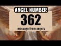 The Significance of Seeing Angel Number 362: Messages from Your Guardian Angels