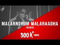 Malarndhum Malaraadha - (R.M. Sathiq | Remix)