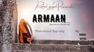 Armaan - motivational song |Best motivational song in hindi |Rahul goyal #motivational #song