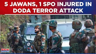 Doda Terror Attack: 5 Jawans, 1 SPO Injured In Exchange Of Fire; Encounter Underway In J\u0026K