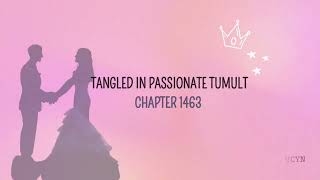 Chapter 1463  Tangled in Passionate Tumult (MAFS Summary \u0026 Review)