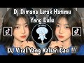 DJ DIMANA LETAK HATIMU YANG DULU VIRAL TIKTOK 2024 | DJ KAU BUAT AKU SEKECEWA ITU YANG KALIAN CARI !