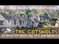 The COTSWOLD 4K by Drone, Camera, and Iphone 13 Pro - Landscapes and Towns + 2 celebrity homes!