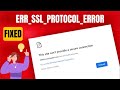 How To Fix Error ERR SSL PROTOCOL ERROR In The Browser