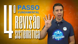 4o PASSO- 10 Passos Fundamentais da Revisão Sistemática (PROTOCOLO DE PESQUISA)