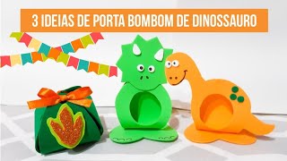 3 IDEIAS DE PORTA BOMBOM DO TEMA DINOSSAURO #JMFAZ3