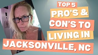 The Pros and Cons of Living in Jacksonville, North Carolina - Would you Move Here?