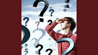 In Quest of Answers