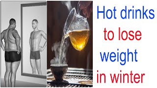 5 hot drinks that  help lose weight in winter|குளிர்காலத்தில் உடல் எடையை குறைக்கும் சூடான பானங்கள்