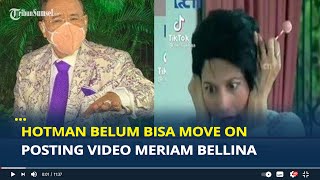 Heboh Hotman Paris Posting Video Akting Meriam Bellina, Warganet Sebut Hotman Belum Bisa Move On