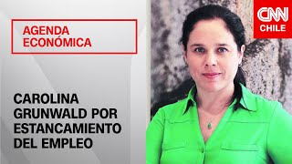 Agenda Económica | Economista jefe de Banchile analiza estancamiento del empleo