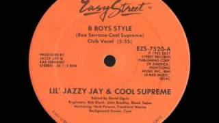 Lil Jazzy Jay \u0026 Cool Supreme - B-Boys Style