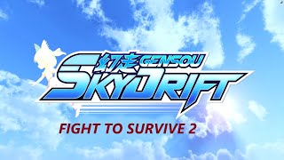 【幻走スカイドリフト #73】FIGHT TO SURVIVE 2参加記録(2022/04/23)