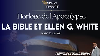 Horloge de l'Apocalypse: La Bible et Ellen G. White | Sabbat 22 Juin 2024 | VISION D'ESPOIR TV