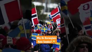 Why Do Norwegians Hate Swedes? @UnLearn- #shorts #norwegians #swedes #hate #norway #sweden