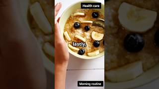 Healthy morning routine| Healthy tips #health #healthy #healthymorningroutine #healthyfood