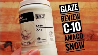 Glaze review AMACO C 10 Snow