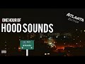 1 Hour of HOOD SOUNDS - Ghetto Ambience for Sleeping - Atlanta Edition - 4K Ultra HD