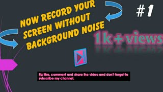 Record your screen without background noise by du recorder