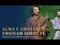 Alma e Amuleque Ensinam sobre Fé em Jesus Cristo | Alma 31–34