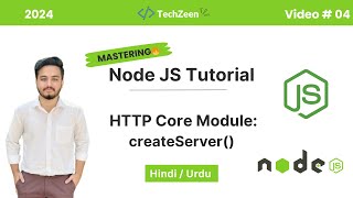 Node JS Tutorial #04 : How to Create Server in Node JS | HTTP Core Module Explained
