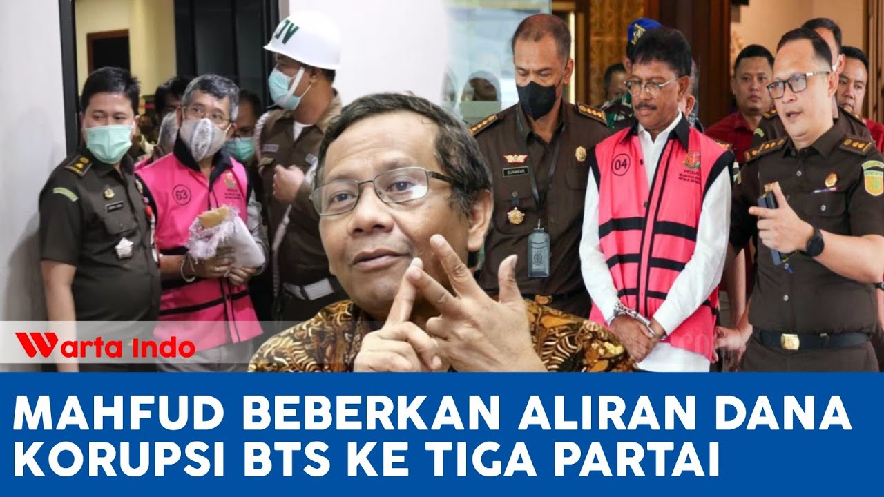 Mahfud MD Mendapat Info Jika Aliran Dana Korupsi BTS Ke 3 Partai - YouTube