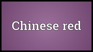 Chinese red Meaning