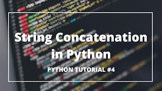 String Concatenation #4 | Python Tutorials for Absolute Beginners