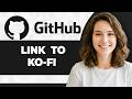 How to Link Your GitHub to Ko Fi (Step By Step) (2026 Guide)