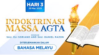 Indoktrinasi Massa Agta  Hari 3  Mac 29 2023 Pada 7pm Masa Malaysia