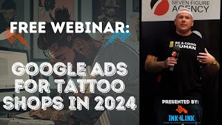 Google Ads For Tattoo Shops In 2024 Webinar