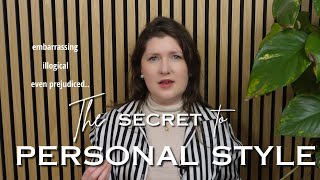 The Secret to great style is not what you think.
