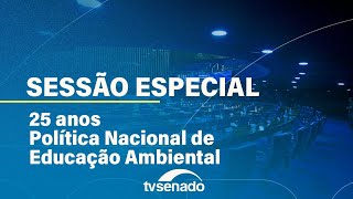 Sessão Especial pelos 25 anos da Política Nacional de Educação Ambiental – 4/6/24