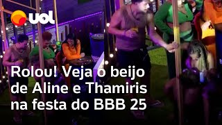 BBB 25: Aline beija Thamiris e Globo mostra vídeo do momento do beijo durante a festa; assista