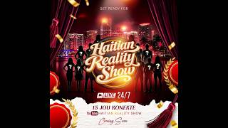 (DAY 8) HAITIAN REALITY SHOW