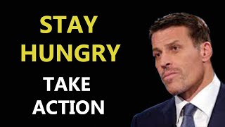 STAY HUNGRY | TAKE ACTION | Tony Robbins Motivational Speech 2020