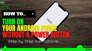 How to Turn On Your Old Android Phone Without a Power Button