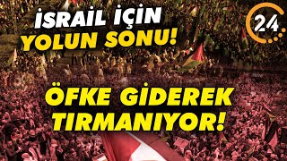 YOLUN SONU: Dünya Çalkalanıyor! İsrail’e Olan Öfke Giderek Büyüyor!