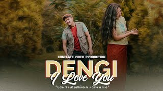 DENGI I LOVE YOU - KA LO HAW THUAI DAWN - K. LALRINMAWII