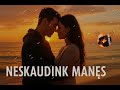 Neskaudink manęs. (Tavo Ritmas)Naujiena