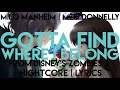 Nightcore| Gotta Find Where I Belong from ZOMBIES 2《Milo Mannheim, Meg Donnely》Lyrics