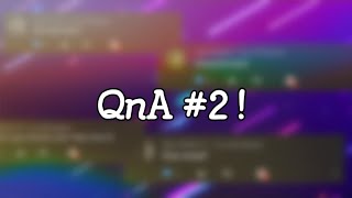 QnA #2 !