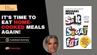 SALT SUGAR FAT by Michael Moss | Free Audiobook Summary