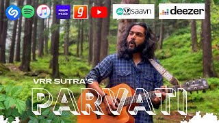 VRR SUTRA - Parvati  | Pruthvi | Indie Music