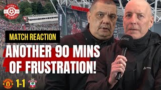 Another Weekend Ruined By Man Utd | Manchester United 1-1 Southampton REACTION
