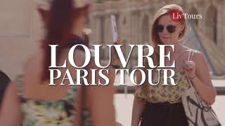 Paris Louvre Museum Tour | LivTours