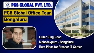 PCS Global Office Tour| Outer Ring Road | Mahadevpura | Bengaluru | Best Place for Fresher IT Career