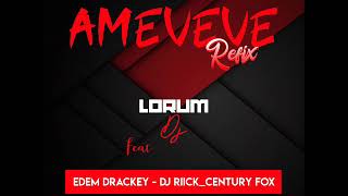 Lorum DJ x Edem Drackey x DJ Riick_Century Fox - Amévévé Refix