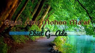 [Midi Karaoke] ♬ Ebiet G. Ade - Ayah Aku Mohon Ma'af  ♬ +Lirik Lagu [High Quality Sound]